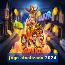 jogo atualizado 2024